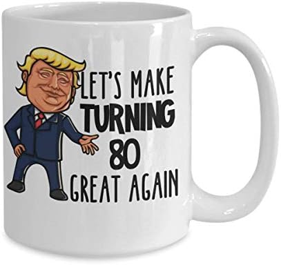 80 éves Trump Bögre Lehetővé teszi, Hogy lesz 80 éves Nagy Megint Vicces 11 vagy 15 oz. Fehér Kerámia Kávés Bögre