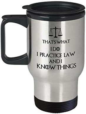 Ügyvéd utazási bögre - Ez az, amit én ügyvéd vagyok, s tudom, hogy a dolgok - Vicces ügyvéd ügyvéd vicc ajándék - Törvény
