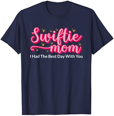 Swiftie Anya Nem Volt A Legjobb Nap Veled Vicces Anyák Napja T-Shirt
